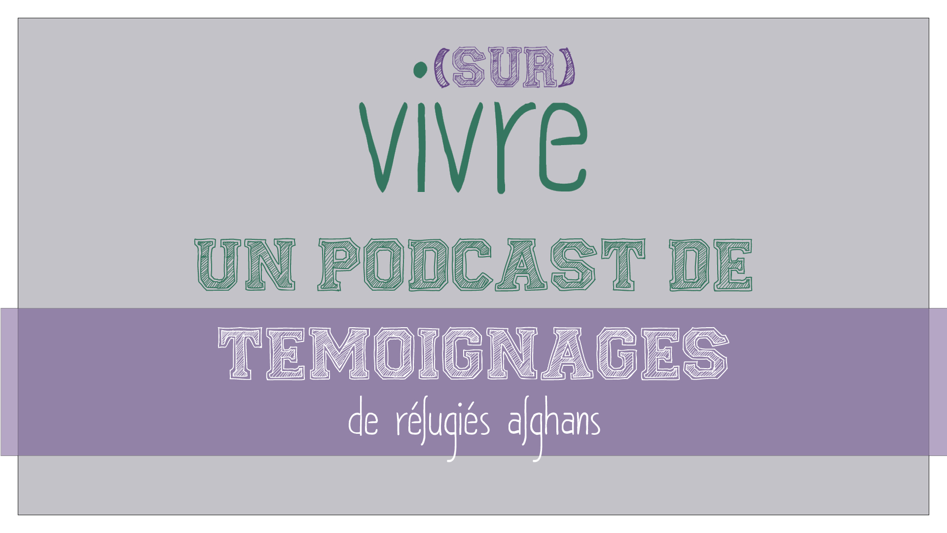 (sur)Vivre est un podcast accompagné d’un compte Instagram qui donne la parole à deux réfugiés afghans installés en France, qui racontent leur intégration. Par Ellyne Neuvéglise